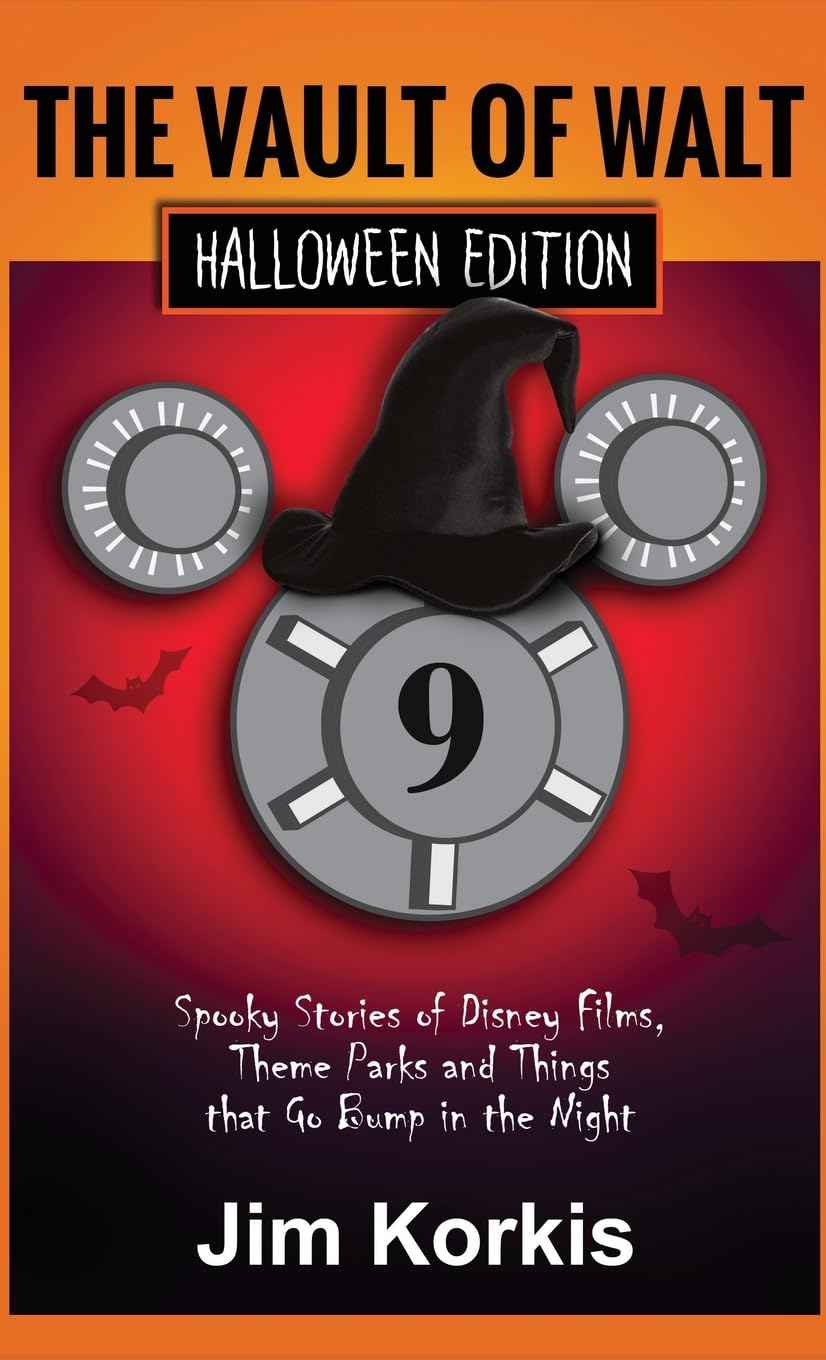 Vault of Walt 9: Halloween Edition: Spooky Stories of Disney Films, Theme Parks, and Things That Go Bump In the Night