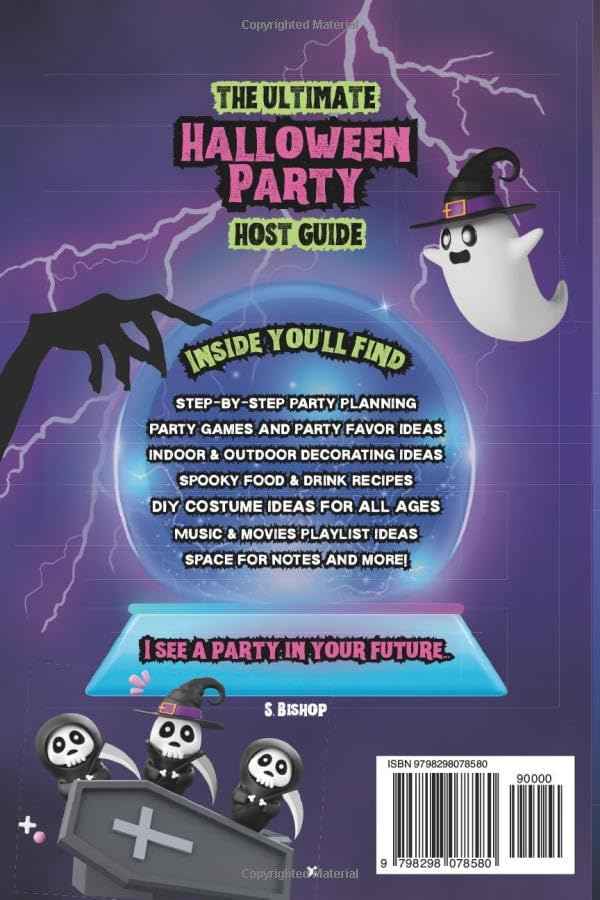 The Ultimate Halloween Party Host Guide: Spooky, Stylish & Creative Halloween Ideas for Decorations, Games, Costumes, Food, Cocktails, Mocktails, Music, Movies & More