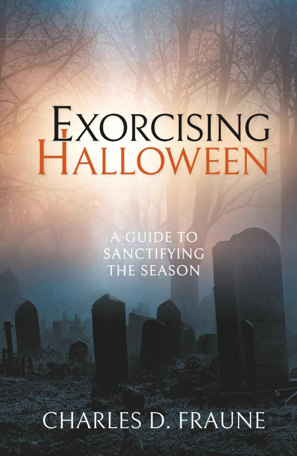 Exorcising Halloween: A Guide to Sanctifying the Season