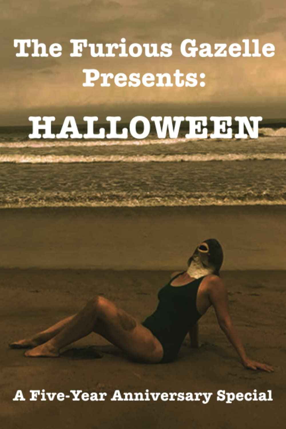 The Furious Gazelle Presents: Halloween: A Five-Year Anniversary Special