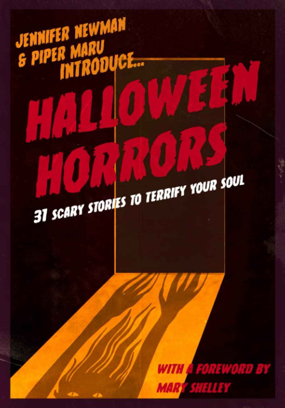 Halloween Horrors: 31 Scary Stories to Terrify Your Soul