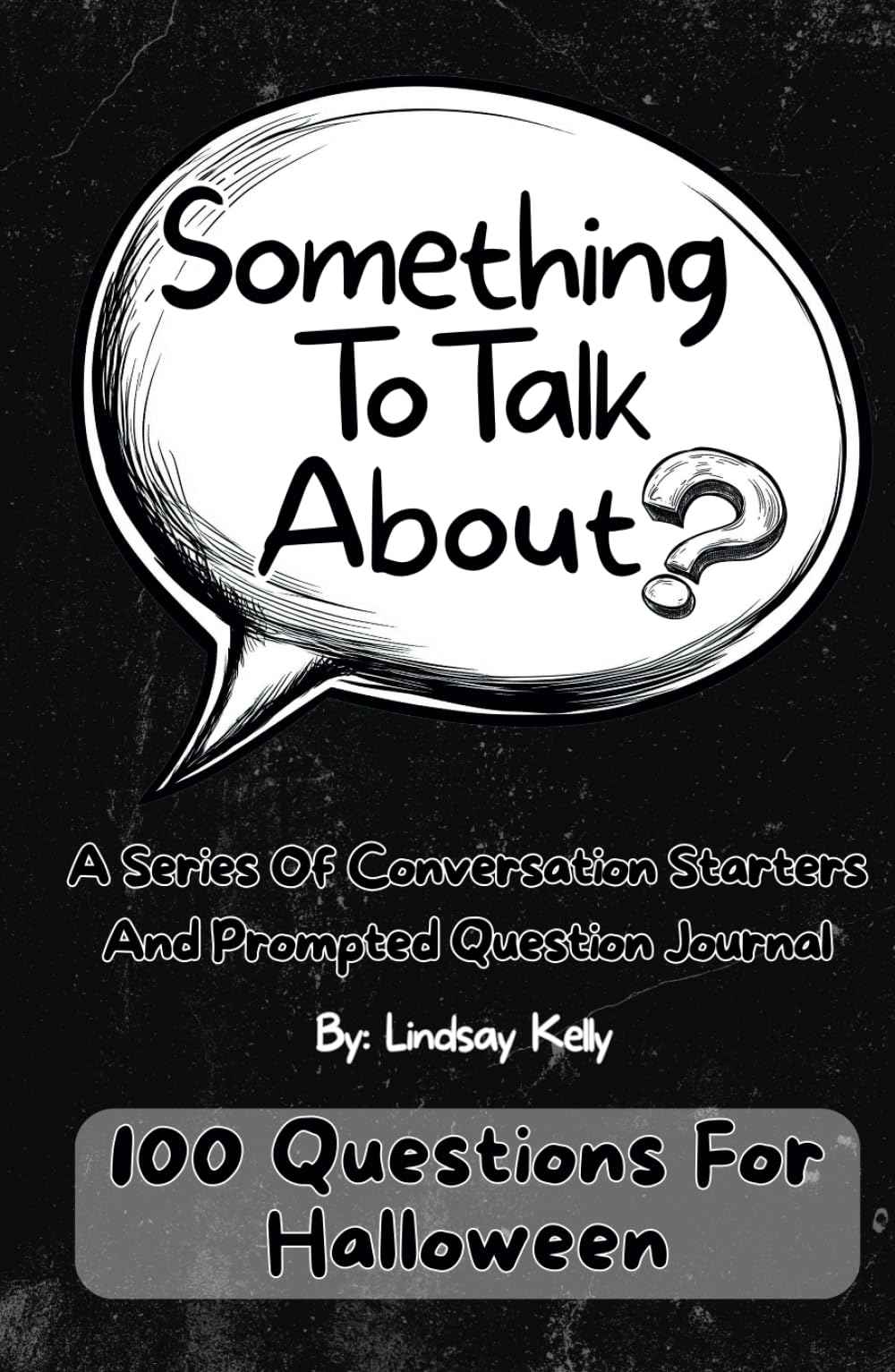Something To Talk About: 100 Questions for Halloween