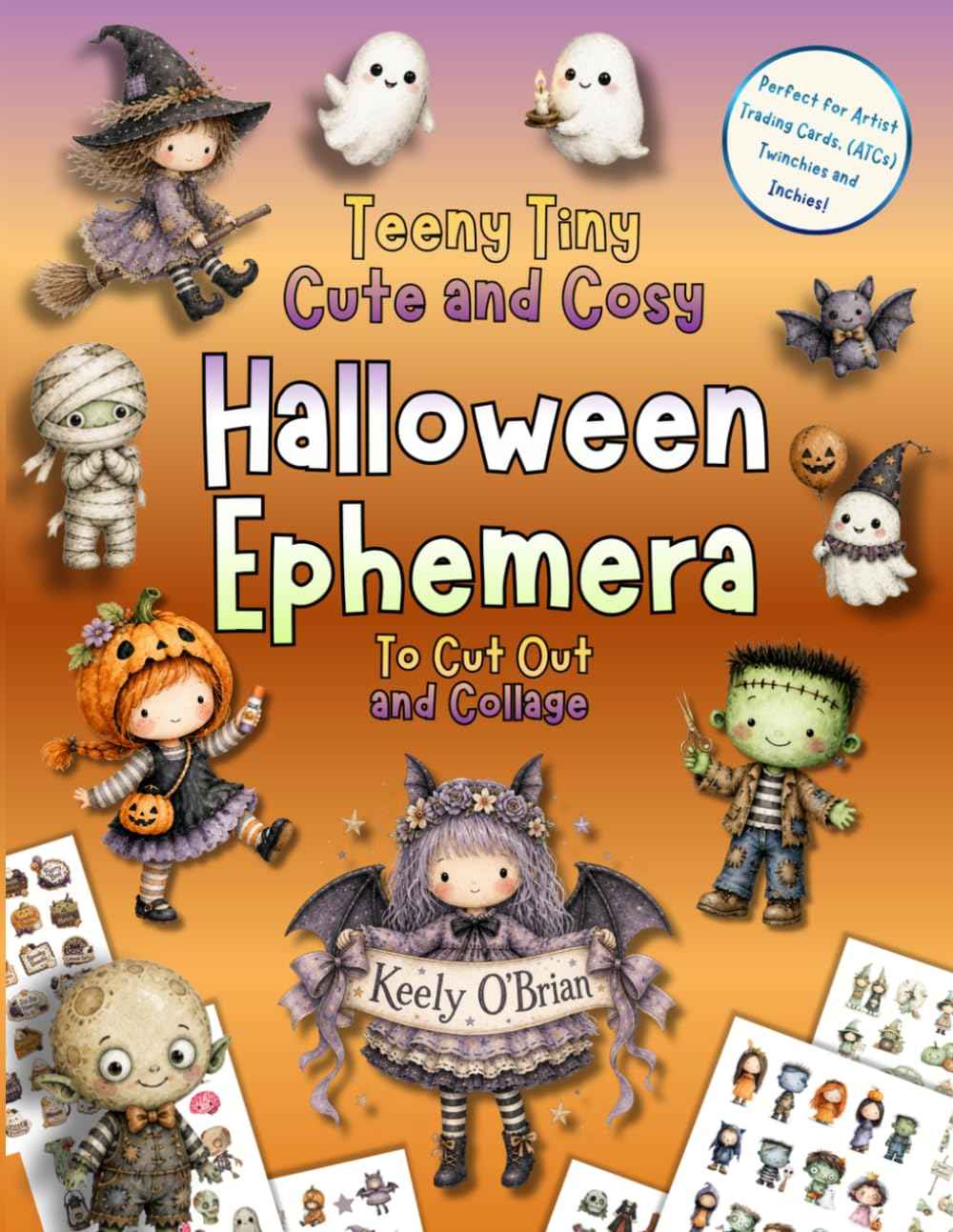 Teeny Tiny Cute and Cosy Halloween Ephemera To Cut Out and Collage: For Junk Journals, Artist Trading Cards ATCs, Scrapbooking, Card Making and all Small Art Projects