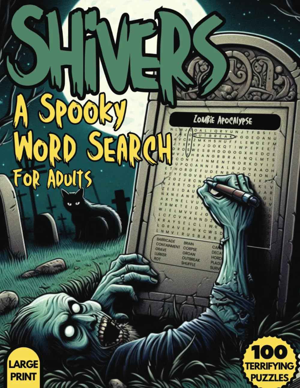 Shivers - A Spooky Word Search For Adults: 100 Scary Large Print Word Find Puzzles For Halloween and Horror Fans - 2000 Words