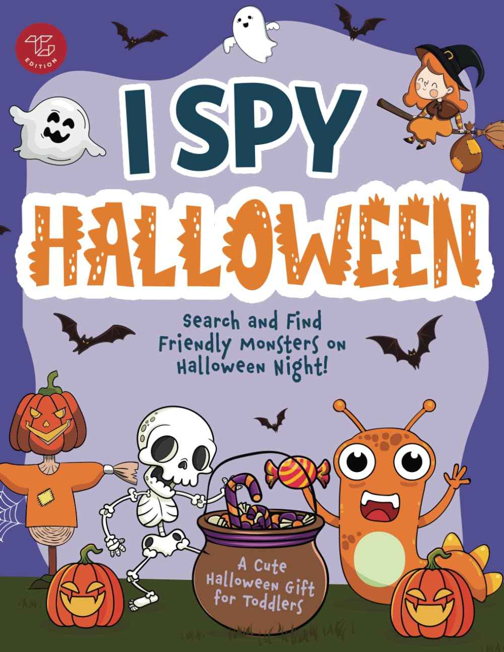 I Spy Halloween: Search and Find Friendly Monsters on Halloween Night! A Cute Halloween Gift for Toddlers