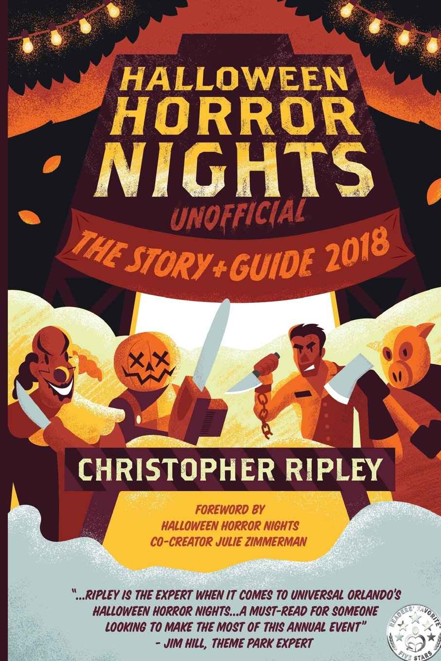 Halloween Horror Nights Unofficial: The Story & Guide 2018